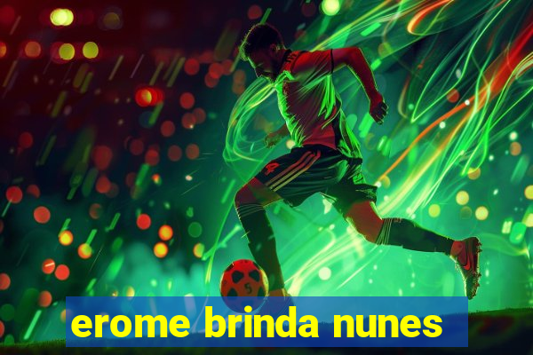 erome brinda nunes